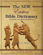 The NEW Easton Bible Dictionary: Updated and Revised Edition 