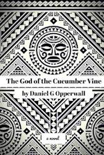 The God of the Cucumber Vine 