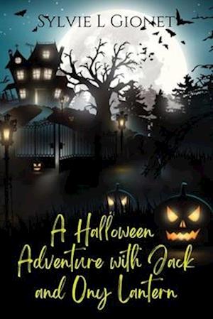 A Halloween Adventure with Jack and Ony Lantern