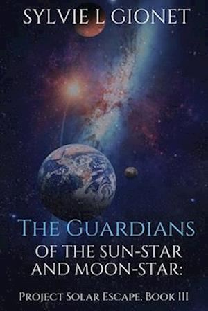 The Guardians of Sun-Star and Moon-Star: Project Solar Escape