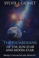 The Guardians of Sun-Star and Moon-Star: Project Solar Escape 