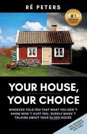 Your House, Your Choice