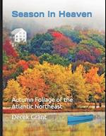 Season in Heaven: Autumn Foliage of the Atlantic Northeast 