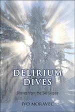 Delirium Dives : Stories from the Ski Slopes