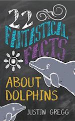 22 Fantastical Facts About Dolphins