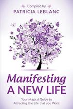 Manifesting a New Life