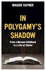 In Polygamy's Shadow