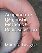 Acupuncture Diagnostic Methods & Point Selection