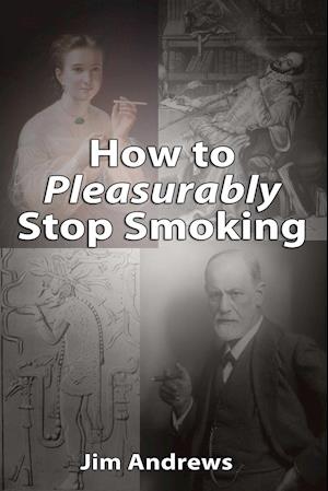 How to Pleasurably Stop Smoking