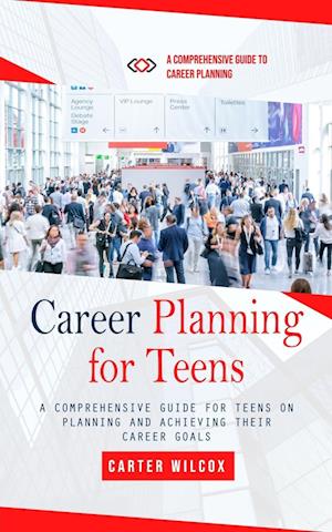 Career Planning for Teens