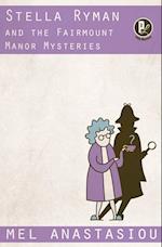 Stella Ryman and the Fairmount Manor Mysteries