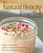 The Natural Beauty Recipe Book