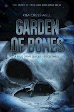Garden of Bones - A True Crime Quickie (Book Three)