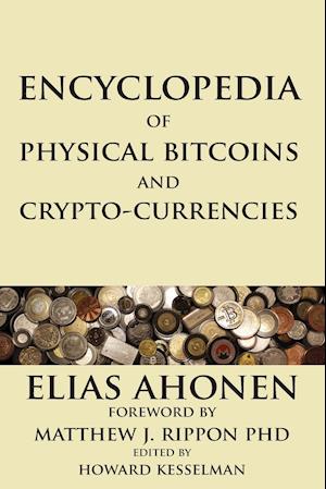 Encyclopedia of Physical Bitcoins and Crypto-Currencies