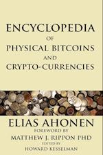 Encyclopedia of Physical Bitcoins and Crypto-Currencies