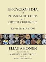 Encyclopedia of Physical Bitcoins and Crypto-Currencies, Revised Edition