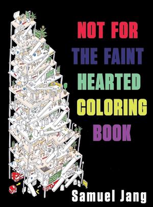 Not For The Faint Hearted Coloring Book