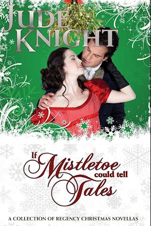 If Mistletoe Could Tell Tales