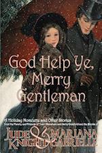 God Help Ye, Merry Gentleman