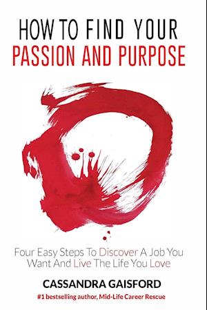 How to Find Your Passion and Purpose