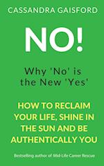 No! Why 'No' is the New 'Yes' 