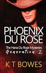 Phoenix Du Rose 