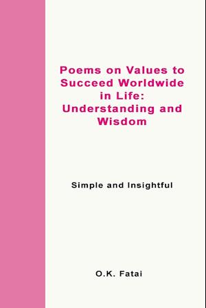 Poems on Values to Succeed Worldwide in Life - Understanding and Wisdom