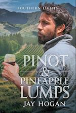 Pinot and Pineapple Lumps 