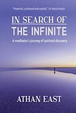 In Search of The Infinite: A meditator's journey of spiritual discovery 