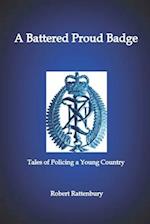 A Battered Proud Badge