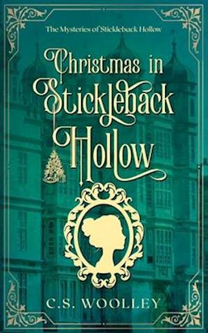 Christmas in Stickleback Hollow: A British Victorian Cozy Mystery