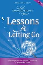 Who's Going to Stop Us Now? Lessons in Letting Go