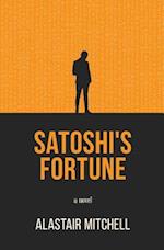 Satoshi's Fortune: A Novel 