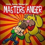 Little Sammy Samurai Masters Anger: A Children's Picture Book About Anger Management and Emotions 