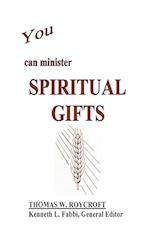 You Can Minister Spiritual Gifts