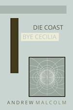 Die Coast Bye Cecilia 