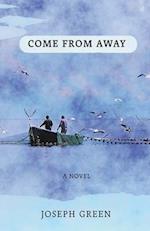 Come From Away: A novel of Atlantic Canada 