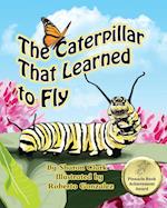 The Caterpillar That Learned to Fly