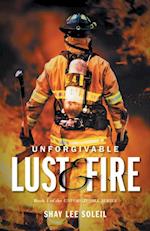 Unforgivable Lust & Fire