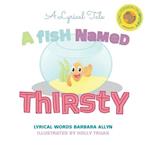 A Fish Named Thirsty