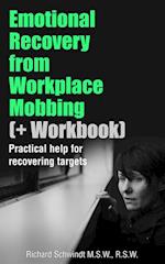 Emotional Recovery from Workplace Mobbing (And Workbook)