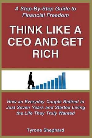 Think Like a CEO and Get Rich