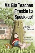 Ms. Ella Teaches Frankie to Speak-Up!