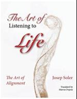 The Art of Listening to Life