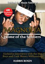 Magnolia: Home of tha Soldiers