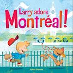 Larry Adore Montréal!