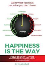 Happiness Is the Way