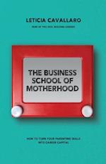 The Business School of Motherhood