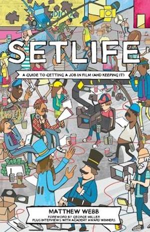 Setlife: A Guide To Getting A Job In Film (And Keeping It)