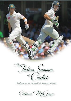 An Indian Summer of Cricket